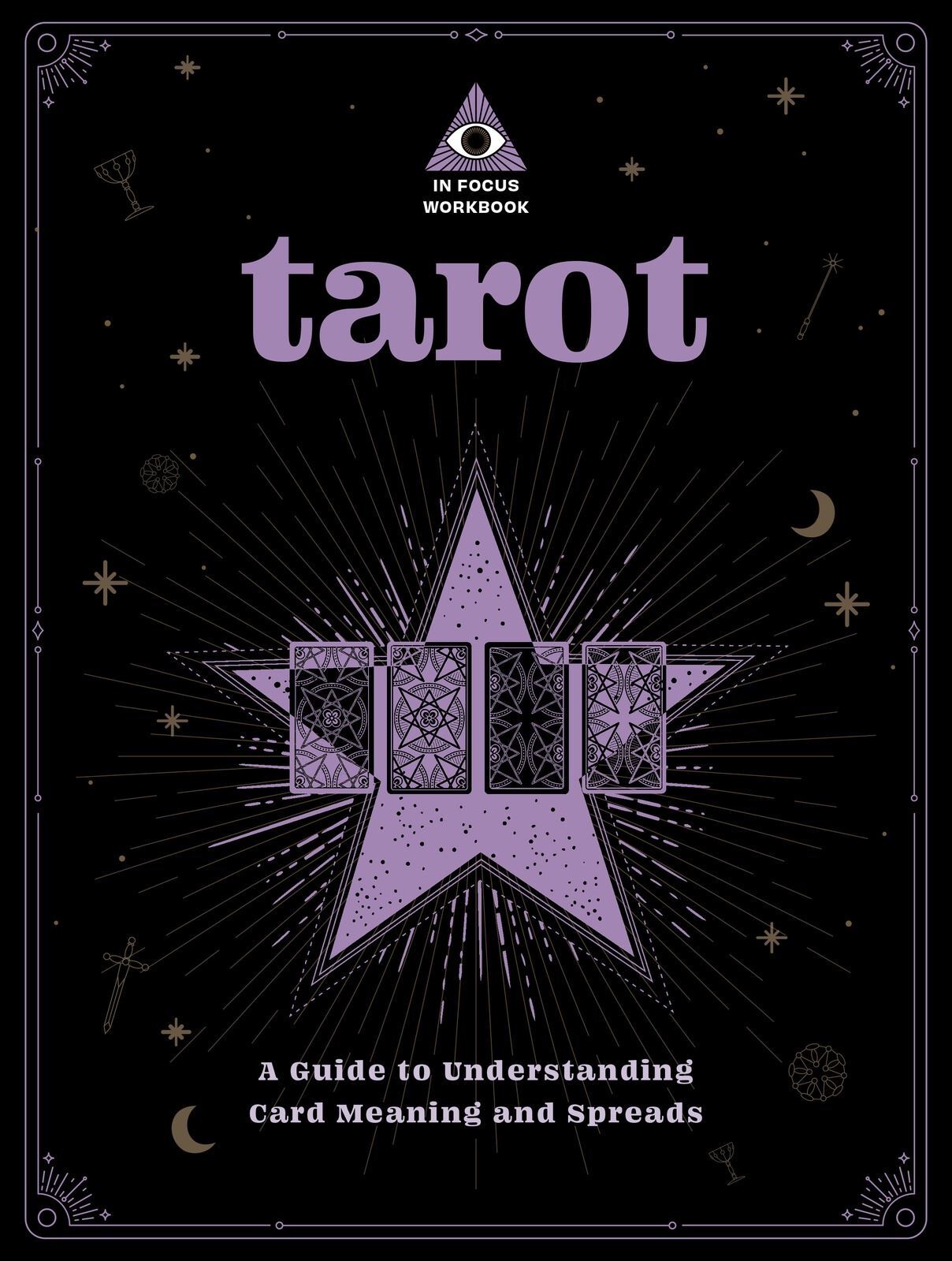 Tarot: An In Focus Workbook: A Guide to Understand Pure Ember